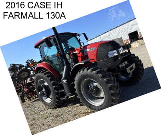 2016 CASE IH FARMALL 130A