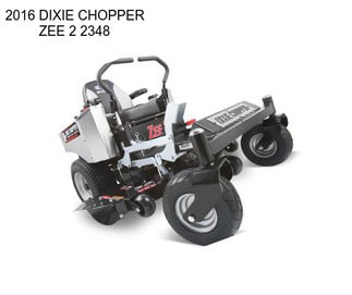 2016 DIXIE CHOPPER ZEE 2 2348