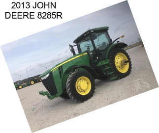 2013 JOHN DEERE 8285R