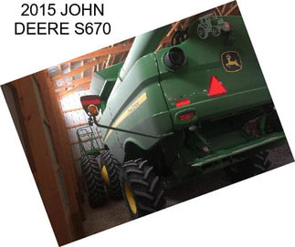 2015 JOHN DEERE S670