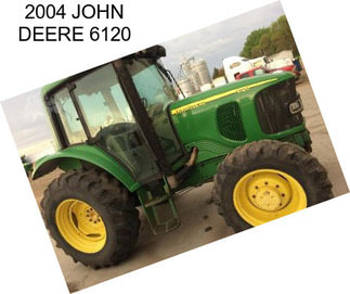 2004 JOHN DEERE 6120