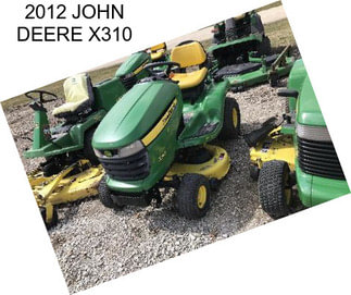 2012 JOHN DEERE X310