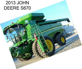 2013 JOHN DEERE S670