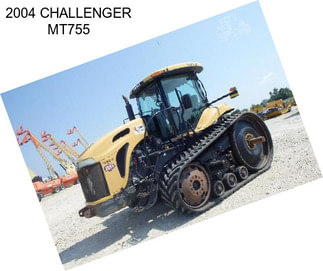 2004 CHALLENGER MT755