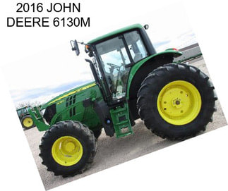 2016 JOHN DEERE 6130M