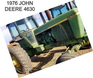 1976 JOHN DEERE 4630