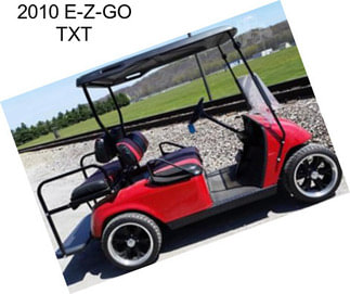 2010 E-Z-GO TXT