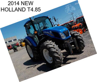 2014 NEW HOLLAND T4.85