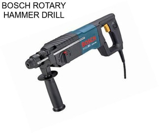 BOSCH ROTARY HAMMER DRILL