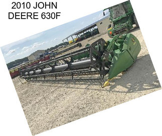 2010 JOHN DEERE 630F