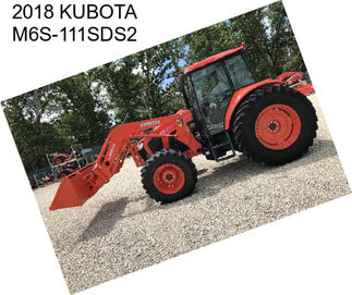 2018 KUBOTA M6S-111SDS2