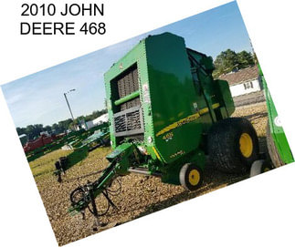 2010 JOHN DEERE 468