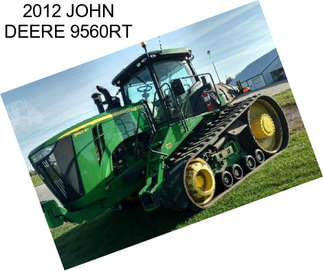 2012 JOHN DEERE 9560RT