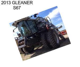 2013 GLEANER S67