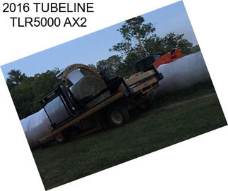 2016 TUBELINE TLR5000 AX2