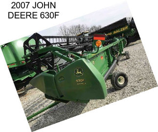 2007 JOHN DEERE 630F