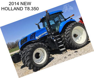 2014 NEW HOLLAND T8.350