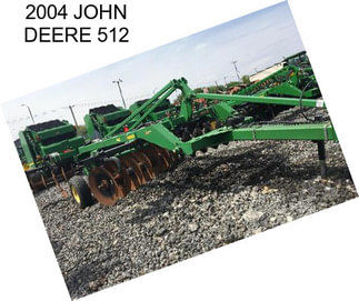 2004 JOHN DEERE 512