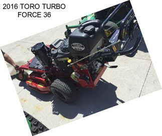 2016 TORO TURBO FORCE 36