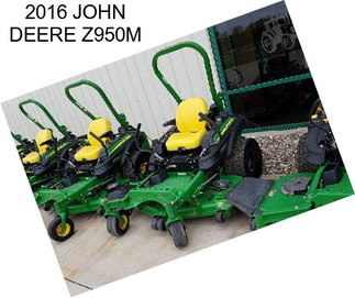 2016 JOHN DEERE Z950M