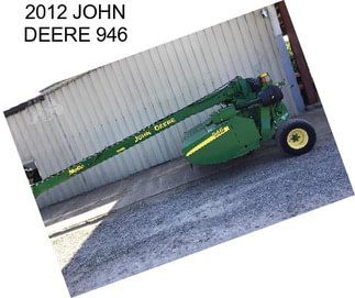 2012 JOHN DEERE 946