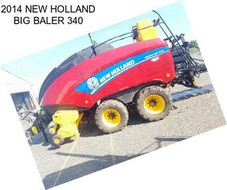 2014 NEW HOLLAND BIG BALER 340