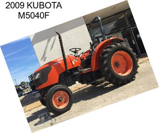 2009 KUBOTA M5040F