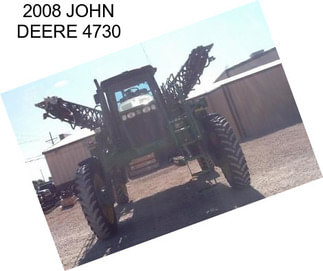 2008 JOHN DEERE 4730