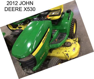 2012 JOHN DEERE X530