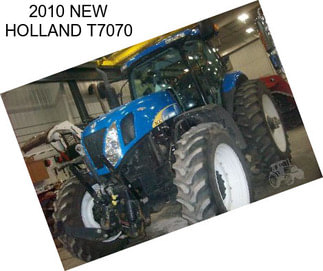 2010 NEW HOLLAND T7070