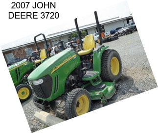 2007 JOHN DEERE 3720