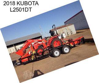 2018 KUBOTA L2501DT