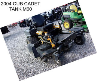 2004 CUB CADET TANK M60