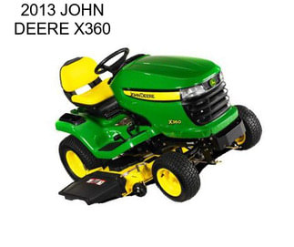 2013 JOHN DEERE X360