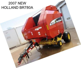 2007 NEW HOLLAND BR780A