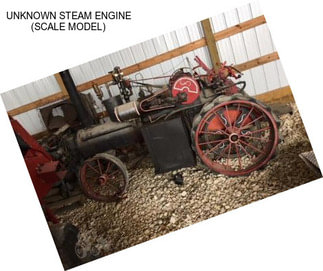 UNKNOWN STEAM ENGINE (SCALE MODEL)