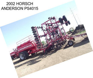 2002 HORSCH ANDERSON PS4015