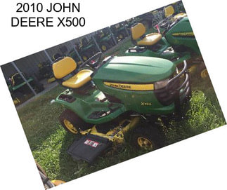 2010 JOHN DEERE X500