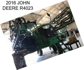 2016 JOHN DEERE R4023