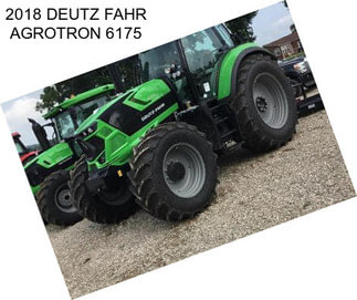 2018 DEUTZ FAHR AGROTRON 6175