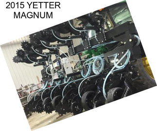 2015 YETTER MAGNUM