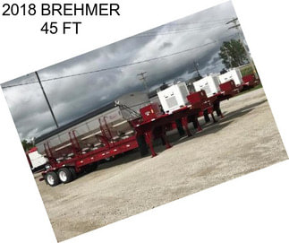 2018 BREHMER 45 FT