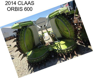 2014 CLAAS ORBIS 600