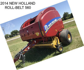 2014 NEW HOLLAND ROLL-BELT 560