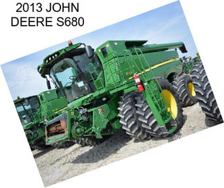 2013 JOHN DEERE S680