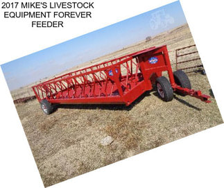 2017 MIKE\'S LIVESTOCK EQUIPMENT FOREVER FEEDER