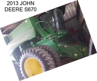 2013 JOHN DEERE S670