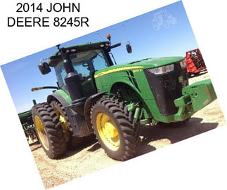 2014 JOHN DEERE 8245R