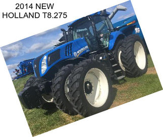 2014 NEW HOLLAND T8.275