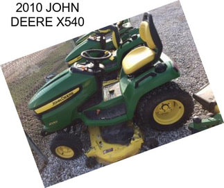 2010 JOHN DEERE X540